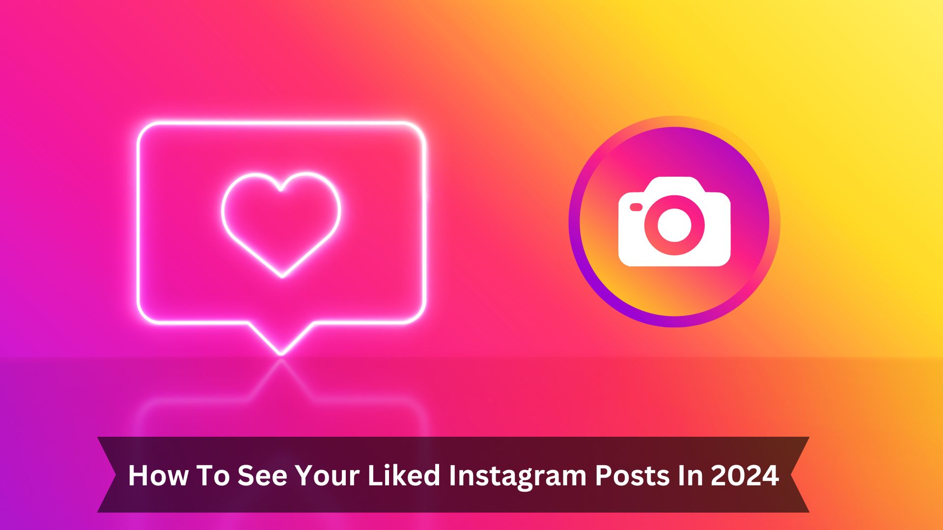 How-To-See-Your-Liked-Instagram-Posts-In-2024