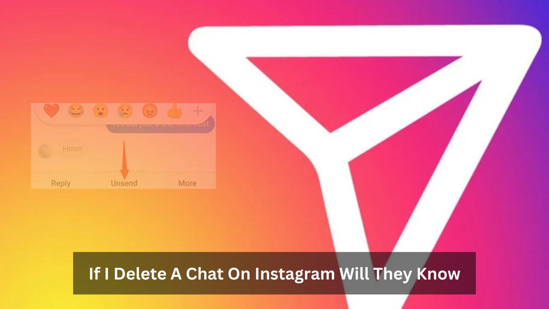 If-I-Delete-A-Chat-On-Instagram-Will-They-Know